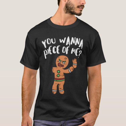 Gingerbread Wil Je Een Stuk Van Me T-shirt (Voorkant)