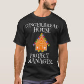 Gingerbrood House Projectmanager Decorting Bakin T-shirt (Voorkant)