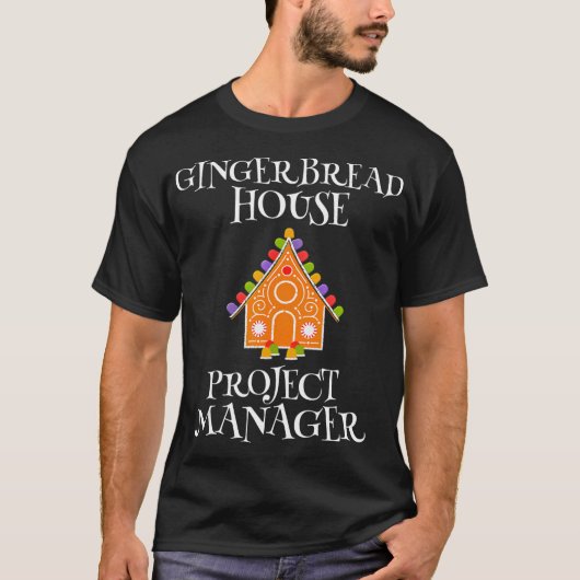 Gingerbrood House Projectmanager Decorting Bakin T-shirt (Voorkant)