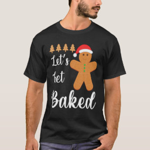 GingerBrood Koekjeskoekjes Baking Team Laten we ee T-shirt