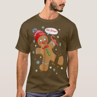 Gingerbrood Man Cookie X-Mas Oh Snap Funny Cute Ch T-shirt