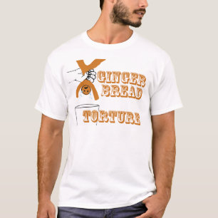 Gingerbrood Man Torture Bizarre Humor T-shirt