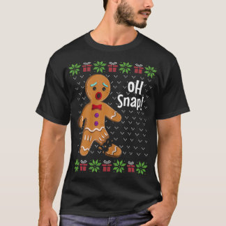 Gingerbrooman Oh Snap Funny Cute Ugly Xmas Holid T-shirt