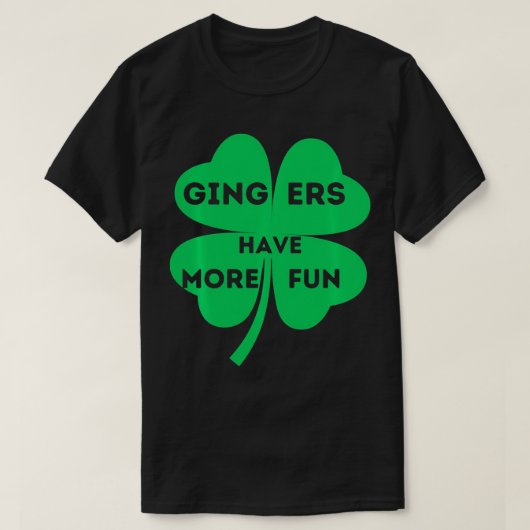 Gingers hebben meer plezier St Patricks Day Grappi T-shirt (Design voorkant)
