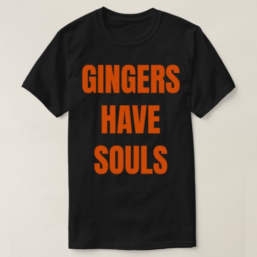 Gingers hebben zielen t-shirt (Design voorkant)