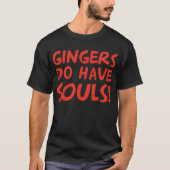 Gingers hebben zielen t-shirt (Voorkant)