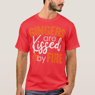 Gingers worden gekust door het vuur Funny Redkopin T-shirt