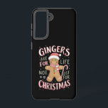 Gingers zijn voor het leven niet alleen voor Kerst Samsung Galaxy Hoesje<br><div class="desc">Gingers zijn voor het leven niet alleen voor Kerstmis.</div>