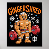Gingershred Christmas Gym Workout Funny Gingerbrea Poster (Voorkant)