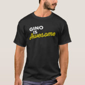 GINO IS AWESOME Support Team Positive Cheer Fan T-shirt (Voorkant)