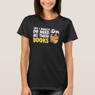 Giraffe Ja, ik heb echt al deze boeken nodig T-shirt