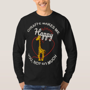Giraffe maakt me blij dat je niet zo veel dierlijk t-shirt
