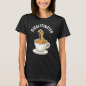 Giraffeinated Giraffe And Caffeine Giraffe Safari  T-shirt (Voorkant)