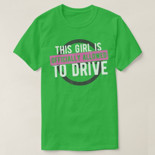 Girl Allowed To Drive Student Driver Lice T-shirt (Design voorkant)