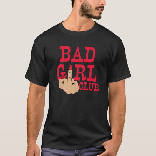 Girl Bad Club Funny Middle Finger Heart Tattoo Wom T-shirt (Voorkant)