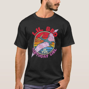 Girl Birthday I Lil Bro I Pterodactylus I Family M T-shirt