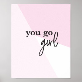 "Girl Boss Inspiration: 'You Go Girl' Poster Print