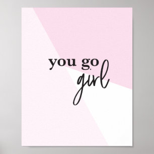 "Girl Boss Inspiration: 'You Go Girl' Poster Print