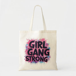 Girl Gang Strong Tote Bag