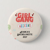 GIRL GANG WEEKEND BUTTON (Personalized) (Voorkant)