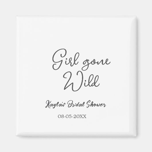 Girl gone wild bridal shower name date simple mini magneet (Voorkant)
