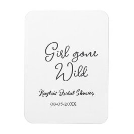 Girl gone wild bridal shower name date simple mini magneet