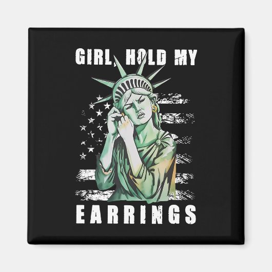 Girl Hold My Earring Fight Mode Vrijheidsbeeld Magneet (Voorkant)