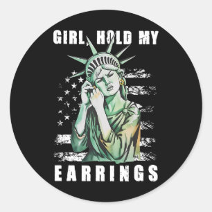 Girl Hold My Earring Fight Mode Vrijheidsbeeld Ronde Sticker