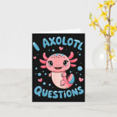 Girl I Axolotl Questions Funny Cute Graphic Tees Kaart (Gele Bloem)