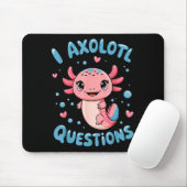 Girl I Axolotl Questions Funny Cute Graphic Tees Muismat (Met muis)