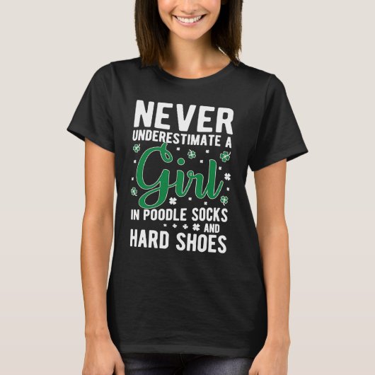 Girl In Poodle Socks Irish Dance Irish Dancing T-shirt (Voorkant)