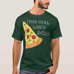 Girl Likert Pizza Ironic Gezegde Pizza Making T-shirt