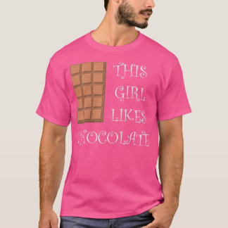 Girl Likes Chocolate Cacao Eating Sweets T-shirt