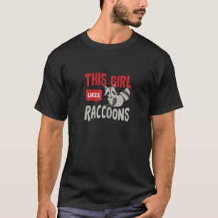 Girl Likes Cute Raccoon Ironic Gezegde Food T-shirt