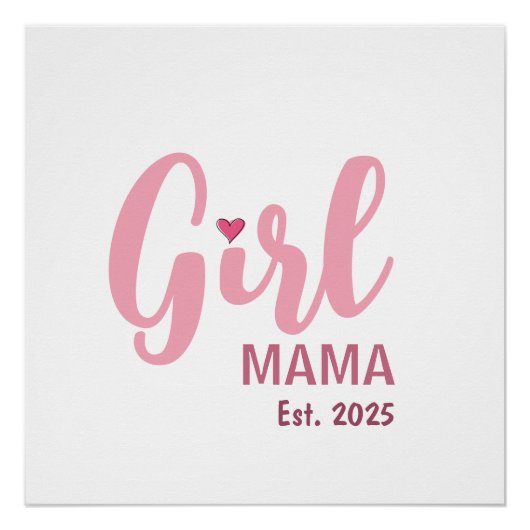 Girl Mama Est. Personalized Gift Perfect Poster (Voorkant)