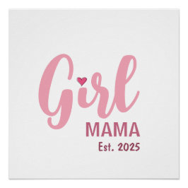 Girl Mama Est. Persoonlijk Cadeau Perfect Poster