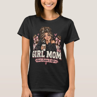 Girl Moeder Boog Drama Koffie Grappige Moeder Shir T-shirt