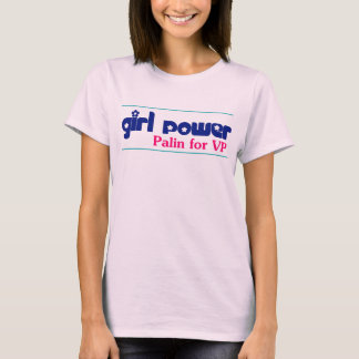 Girl Power - Sarah Palin voor VP T-shirt