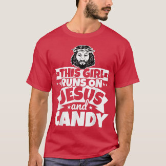 Girl runs on Jesus and candy  T-shirt