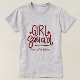 Girl Squad | Krachtige meisjes Motivatie T-shirt