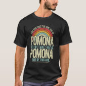 Girl uit Pomona California Hometown Home Pomona T-shirt (Voorkant)