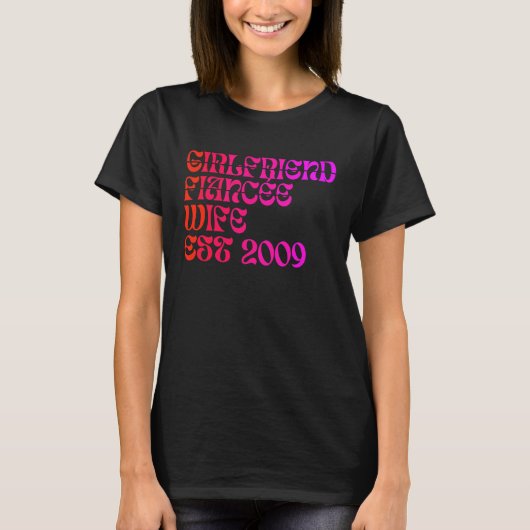 Girlfriend Fiance Wife Est 2009 Wedding Anniversar T-shirt (Voorkant)