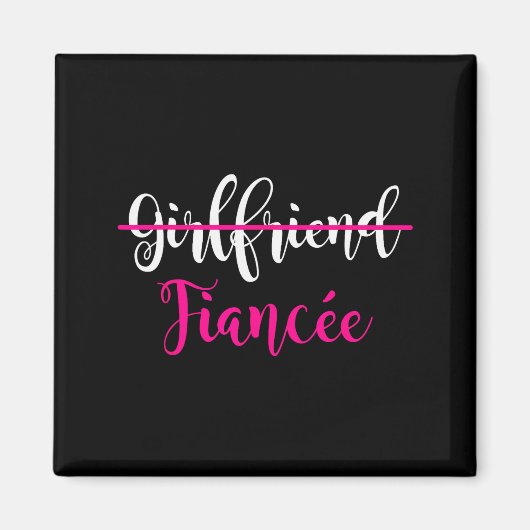 Girlfriend Fiancee Shirt Engagement Party Couple T Magneet (Voorkant)