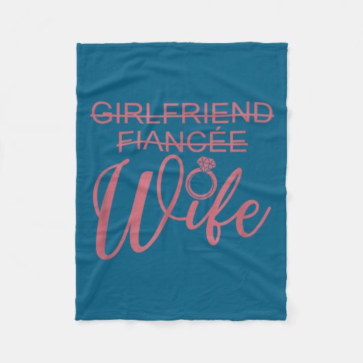 Girlfriend Fiancée Wife, Married Engagement Weddin Fleece Deken (Voorkant)