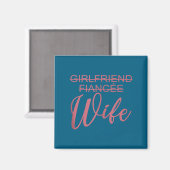 Girlfriend Fiancée Wife, Wedding, Just Married, Ma Magneet (Voorkant / Achterkant)