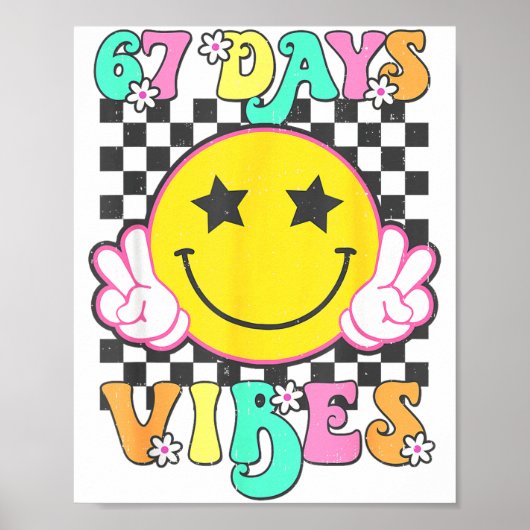 Girls 67 Days Vibes Funny Happy 67 Days Of School Poster (Voorkant)