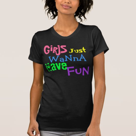GiRlS, alleen WaNnA, hebben, FuN T-shirt (Voorkant)