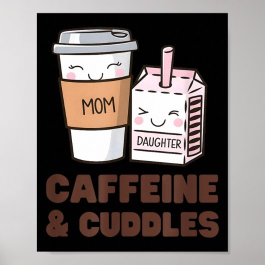 Girls Caffeine &amp; Cuddles Twinning Coffee Juice Poster (Voorkant)