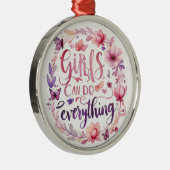 Girls can do everything fun positive message GIRL  Metalen Ornament (Rechts)