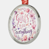 Girls can do everything fun positive message GIRL  Metalen Ornament (Links)